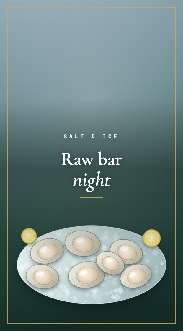 Salt & ice · Raw bar night
